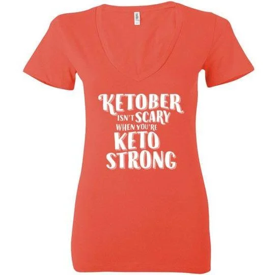 Funny Keto Shirt Ketober Isn't Scary, Bella Ladies Deep V-Neck Soft Silk Short Sleeve