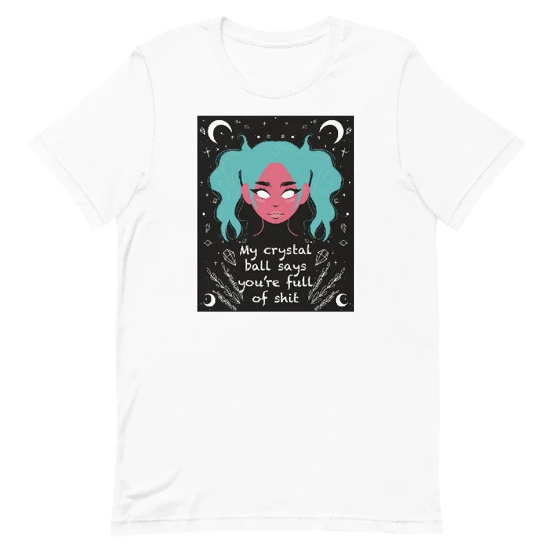 My Crystal Ball Says You’re Full of Shit Unisex t-shirt Front Pockets Side Pockets Patch Pockets My Crystal Ball Says You’re Full of Shit Unisex t-shirt Front Pockets Side Pockets Patch Pockets
